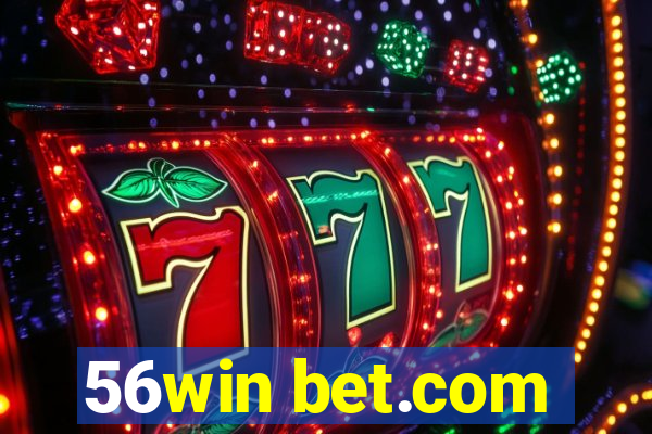 56win bet.com